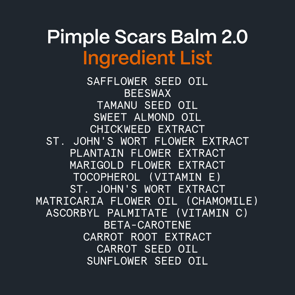 Ingredient list graphic for Pimple Scars Balm 2.0: safflower, beeswax, tamanu, marigold and chamomile